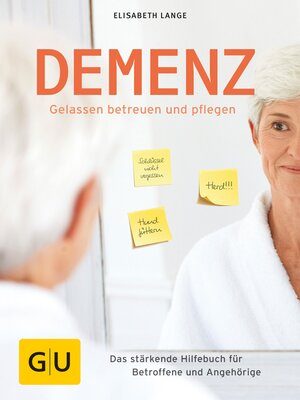 cover image of Demenz--gelassen betreuen und pflegen